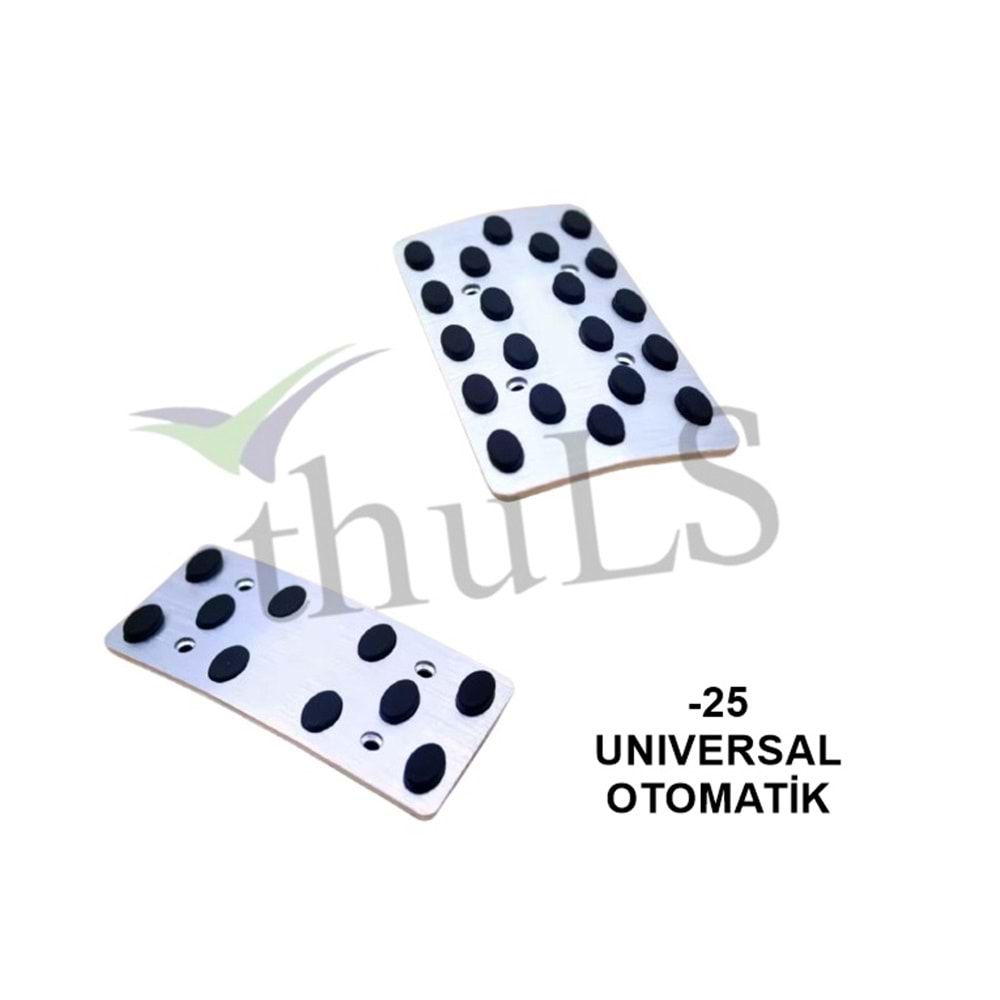 PEDAL SETİ -25 UNIVERSAL OTOMATİK 2 PRÇ.