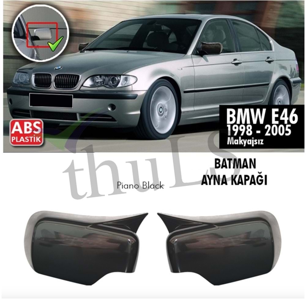 BMW E46 1998-2005 BATMAN AYNA KAPAĞI