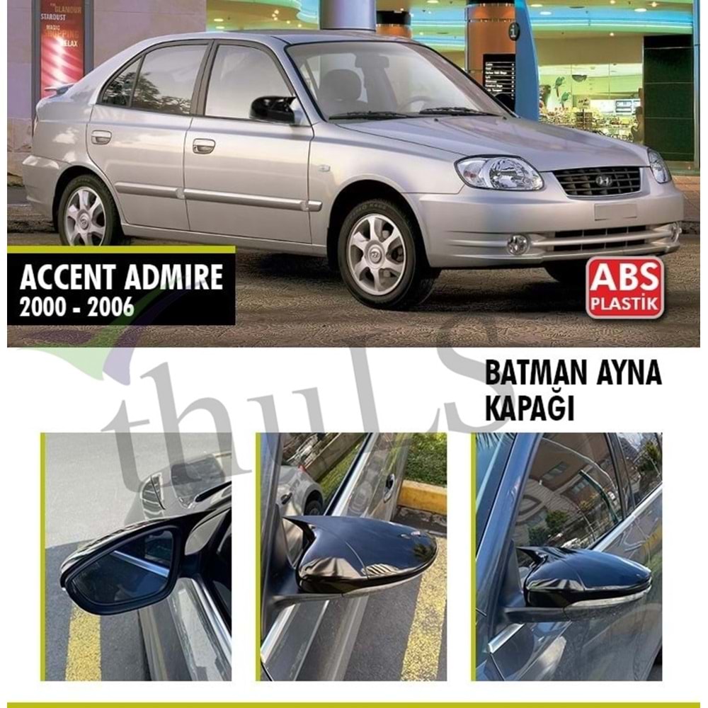 HYUNDAI ACCENT ADMIRE 2000-2006 BATMAN AYNA KAPAĞI