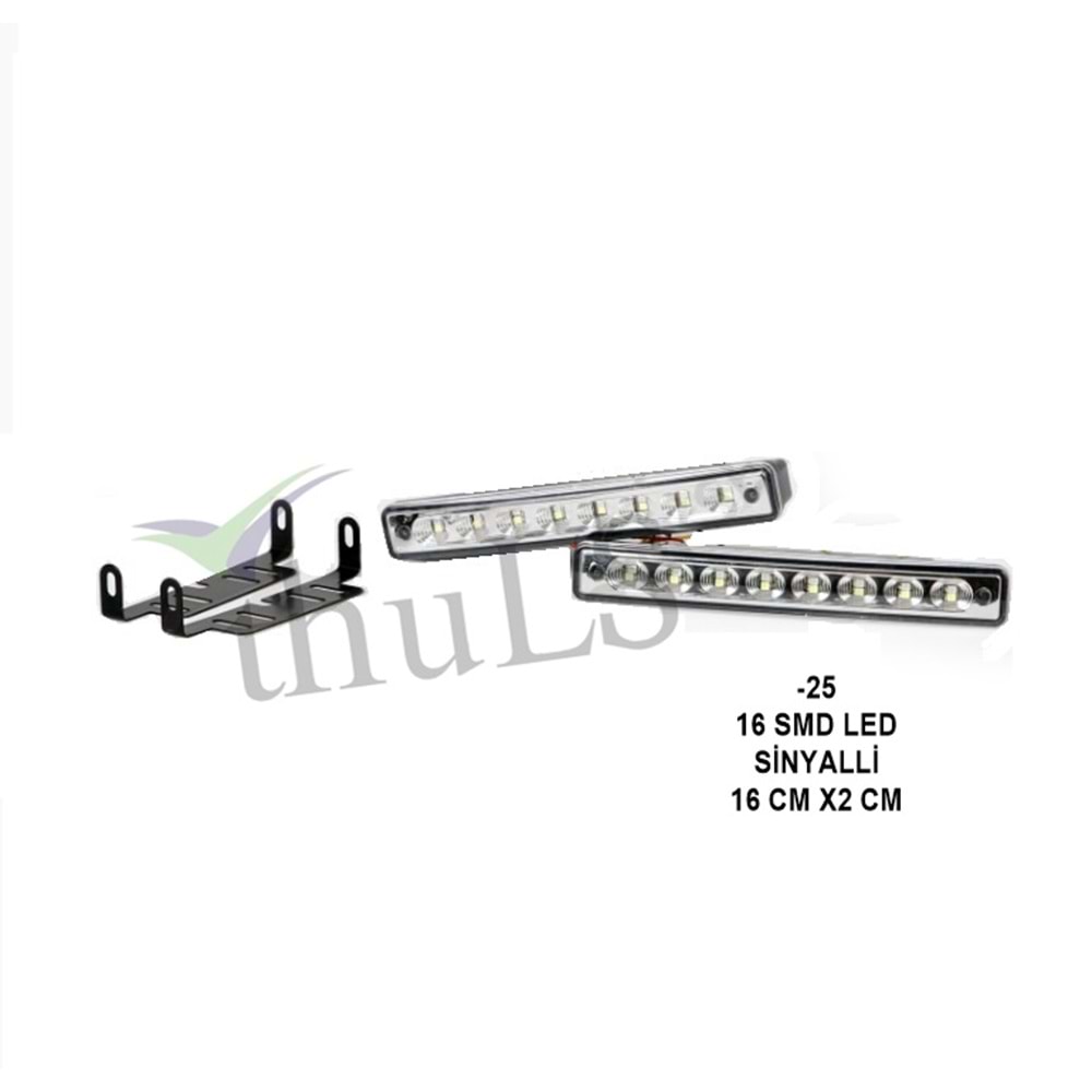GÜNDÜZ FARI -25 16 SMD LED SİNYALLİ 16 CM 2 CM