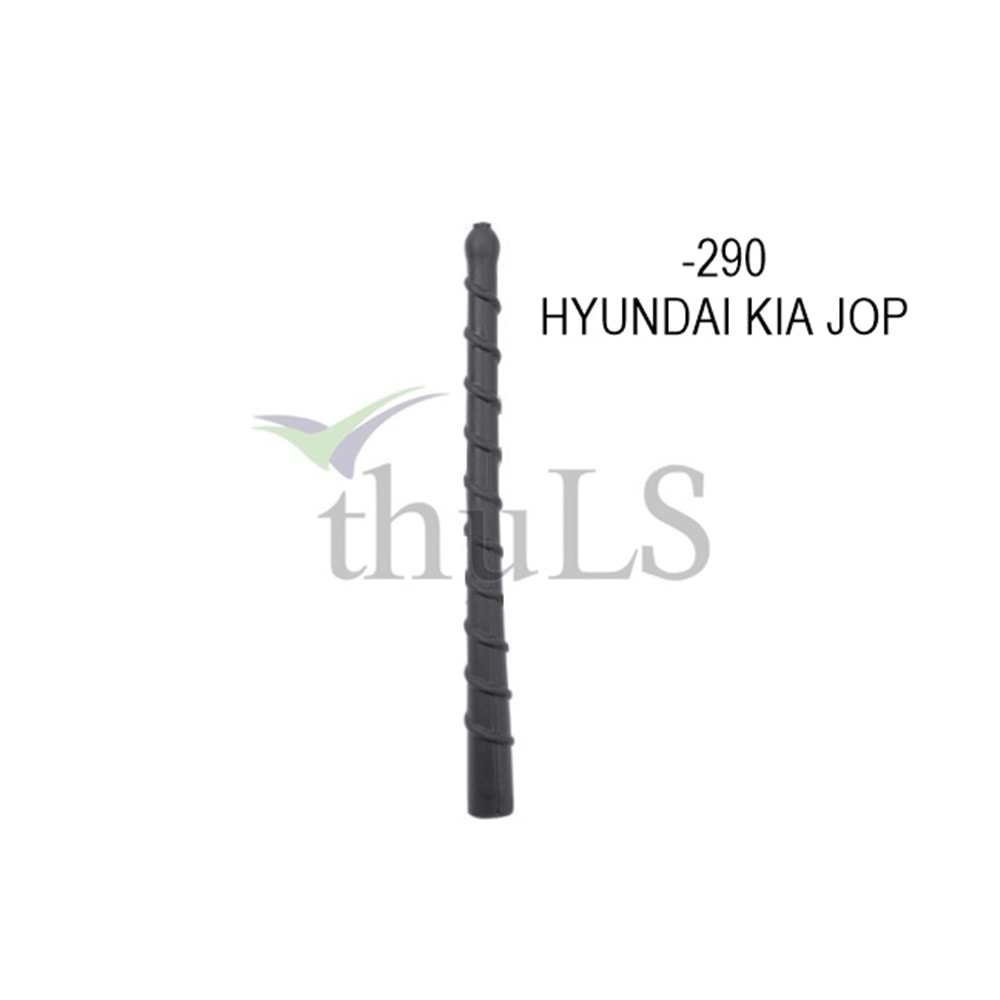 ANTEN ÇUBUĞU -290 KIA HYUNDAI JOP TİP