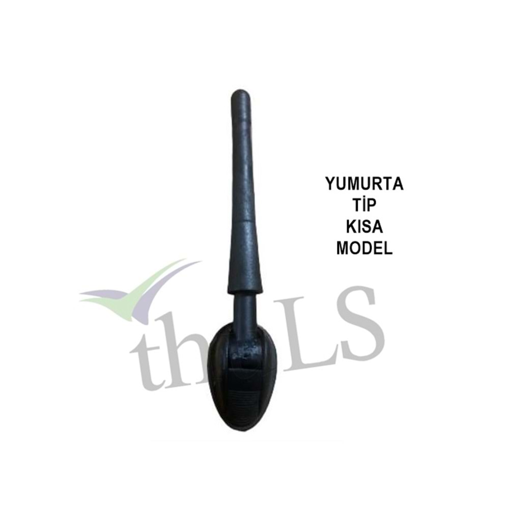 ANTEN OS-SÜS YUMURTA TİP KISA KALIN