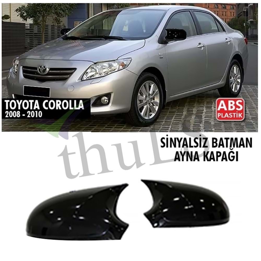 TOYOTA COROLLA 2008-2010 SİNYALSİZ BATMAN AYNA KAPAĞI