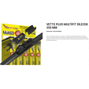 VETTE PLUS MULTIFIT SİLECEK 350 MM.
