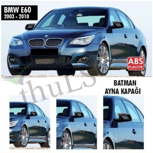 BMW E60 2003-2010 BATMAN AYNA KAPAĞI