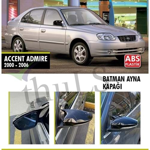 HYUNDAI ACCENT ADMIRE 2000-2006 BATMAN AYNA KAPAĞI