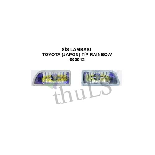 SİS LAMBASI TOYOTA (JAPON) TİP -600012 RAINBOW