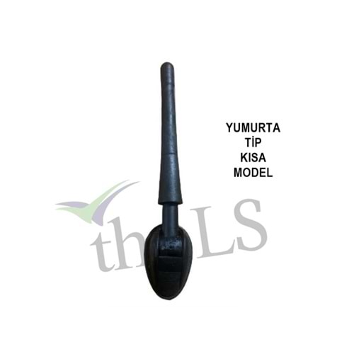 ANTEN OS-SÜS YUMURTA TİP KISA KALIN