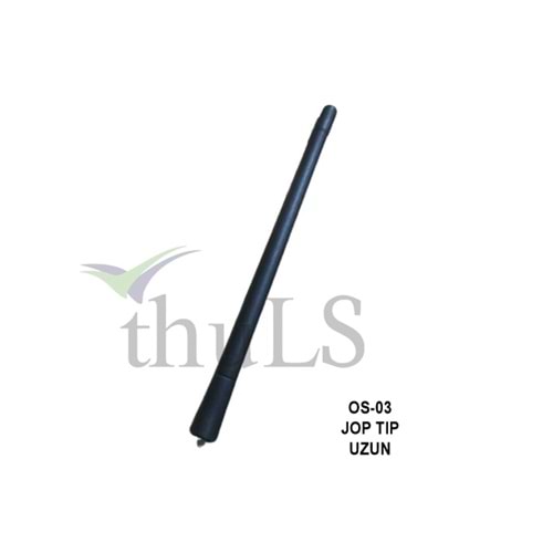 ANTEN JOP TIP UZUN MODEL OS-03