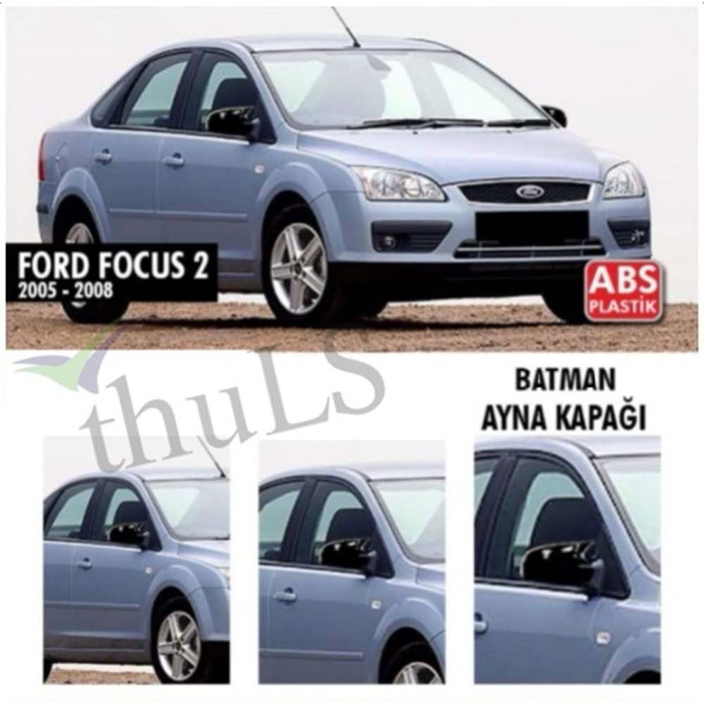 FORD FOCUS 2 MK2 2004-2008 BATMAN AYNA KAPAĞI
