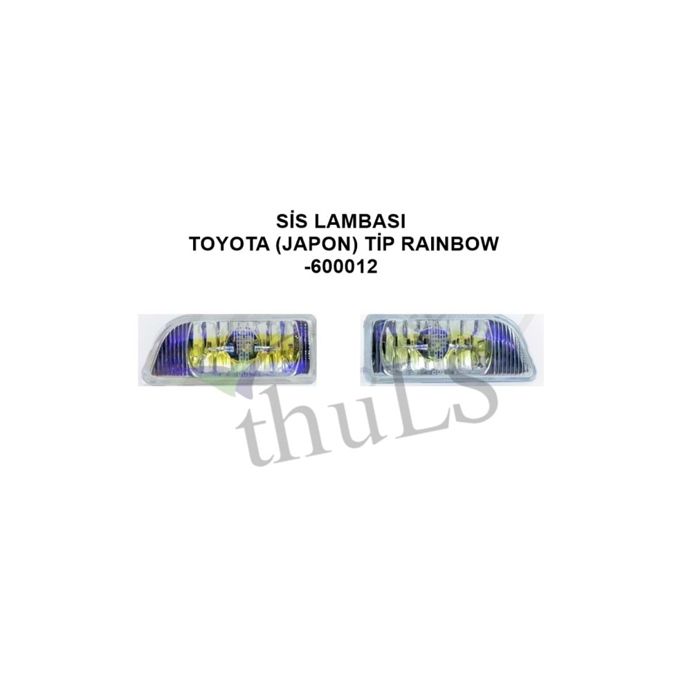 SİS LAMBASI TOYOTA (JAPON) TİP -600012 RAINBOW