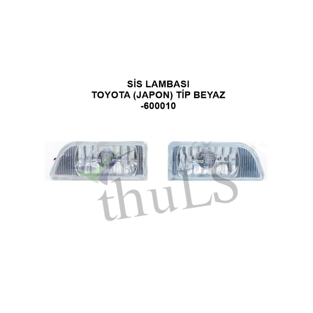 SİS LAMBASI TOYOTA (JAPON) TİP BEYAZ -600010